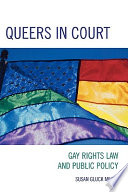 Queers in court : gay rights law and public policy /