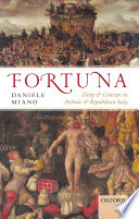 Fortuna : deity and concept in Archaic and Republican Italy / Daniele Miano.