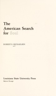 The American search for soul / Robert S. Michaelsen.