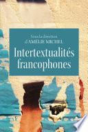 Intertextualités Francophones