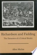 Richardson and Fielding : the dynamics of a critical rivalry / Allen Michie.