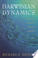 Darwinian dynamics : evolutionary transitions in fitness and individuality /