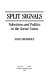 Split signals : television and politics in the Soviet Union /