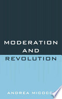 Moderation and revolution