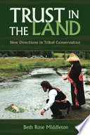 Trust in the land new directions in tribal conservation /
