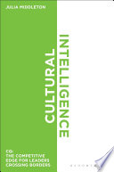 Cultural Intelligence : CQ: The Competitive Edge for Leaders Crossing Borders.