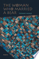The woman who married a bear poems /