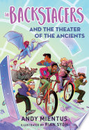 The Backstagers and the theater of the ancients /