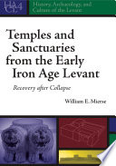 Temples and Sanctuaries from the Early Iron Age Levant : Recovery After Collapse /