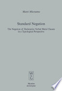 Standard negation : the negation of declarative verbal main clauses in a typological perspective /