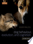 Dog Behaviour, Evolution, and Cognition.