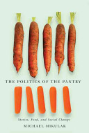 The politics of the pantry : stories, food, and social change /