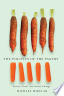 The politics of the pantry stories, food, and social change /