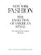 New York fashion : the evolution of American style /