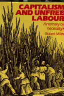 Capitalism and unfree labour : anomaly or necessity? /