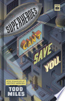 Superheroes can't save you : epic examples of historic heresies /