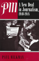 PM : a new deal in journalism, 1940-1948 /