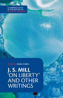 On liberty ; with The subjection of women ; and chapters on socialism / John Stuart Mill ; edited by Stefan Collini.