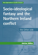Socio-ideological fantasy and the Northern Ireland conflict the other side /