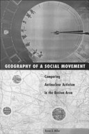 Geography And Social Movement Comparing Antinuclear Activism in the Boston Area /