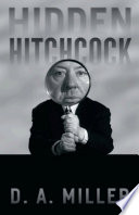 Hidden Hitchcock / D.A. Miller.