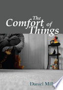 The comfort of things / Daniel Miller.