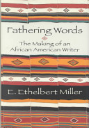 Fathering words : the making of an African American writer /