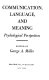 Communication, language, and meaning ; psychological perspectives /