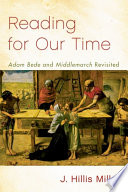 Reading for our time : 'Adam Bede' and 'Middlemarch' revisited /