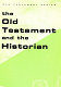 The Old Testament and the historian / by J. Maxwell Miller.