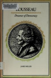 Rousseau : dreamer of democracy /