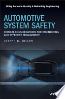 Automotive system safety : critical considerations for engineering and effective management / Joseph D. Miller.