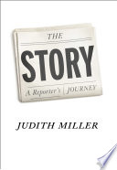 The story : a reporter's journey /