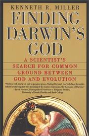 Finding Darwin's God : a scientist's search for common ground between God and evolution / Kenneth R. Miller.