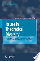 Issues in theoretical diversity : persistence, composition, and time / by Kristie Lyn Miller.