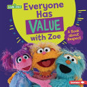 Everyone has value with Zoe : a book about respect /