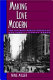 Making love modern : the intimate public worlds of New York's literary women / Nina Miller.