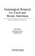 Genealogical research for Czech and Slovak Americans / Olga K. Miller.