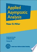 Applied asymptotic analysis / Peter D. Miller.