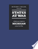 States at war : a reference guide for Michigan in the Civil War /