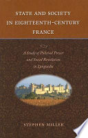 State and society in eighteenth-century France : a study of political power and social revolution in Languedoc /