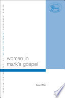 Women in Mark's Gospel Susan Miller.