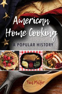 American home cooking : a popular history /