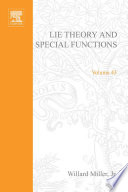 Lie theory and special functions / Willard Miller, Jr.