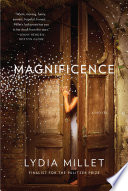 Magnificence : a novel / Lydia Millet.