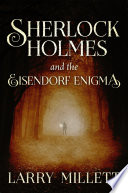 Sherlock Holmes and the Eisendorf enigma /