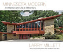 Minnesota modern : architecture and life at midcentury / Larry Millett ; with photographs by Denes Saari and Maria Forrai Saari.