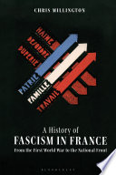 A history of fascism in France : from the First World War to the National Front /