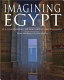 Imagining Egypt : a living portrait of the time of the pharaohs / written and illustrated by Mark Millmore.