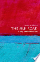 The Silk Road : a Very Short Introduction /